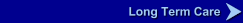 Long Term Care